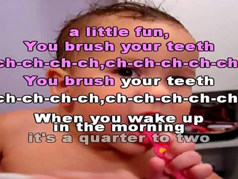 Brush your teeth