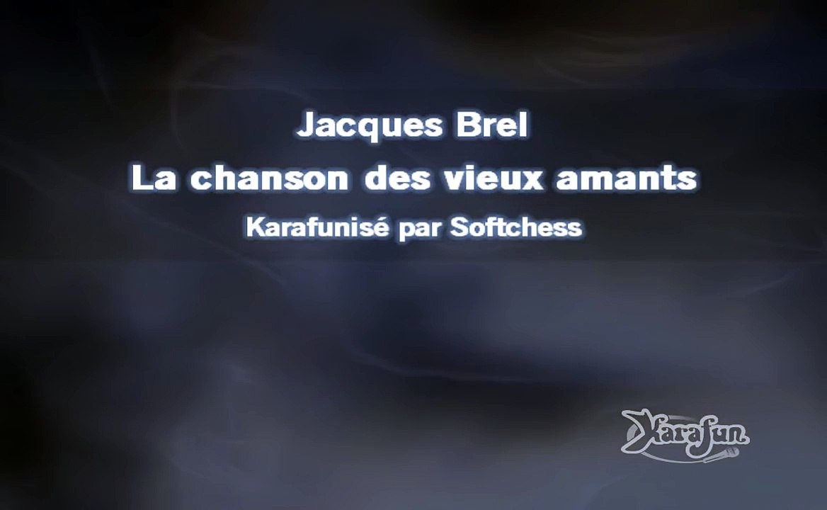 Jacques Brel La chanson des vieux amants (karaoké réalisé par Softchess)