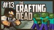 Minecraft Crafting Dead! (The Walking Dead Mod) Let's Play Ep.13 