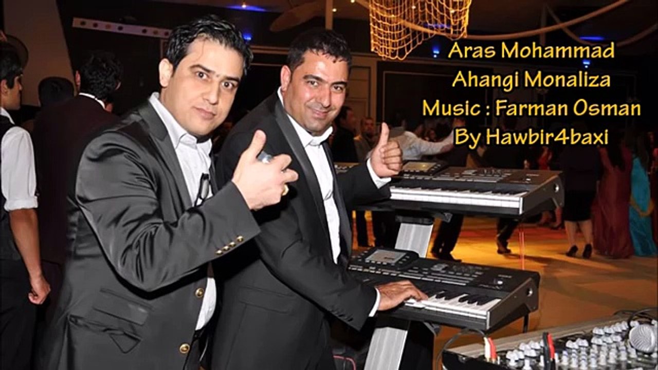 Aras Mohammad Ahangi Monaliza Music Farman Osman By Hawbir4baxi