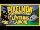 Pixelmon Server (Minecraft Pokemon Mod) Pokeballers Lets Play Season 2 Ep.30 Leveling Lairon!