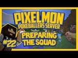 Pixelmon Server (Minecraft Pokemon Mod) Pokeballers Lets Play Season 2 Ep.22 Preparing the Squad!