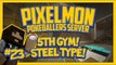 Pixelmon Server (Minecraft Pokemon Mod) Pokeballers Lets Play Season 2 Ep.23 5th Gym! Steel Type!