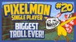 Pixelmon (Minecraft Pokemon Mod) Single Player Season 2 Ep.20 Biggest Troll Ever!
