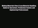 Download Making Materials Flow: A Lean Material-Handling Guide for Operations Production-Control