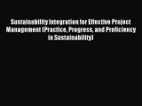 Download Sustainability Integration for Effective Project Management (Practice Progress and