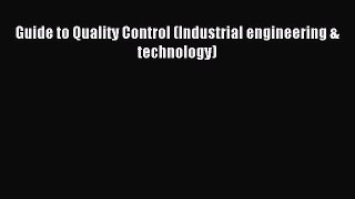 Download Guide to Quality Control (Industrial engineering & technology) PDF Free