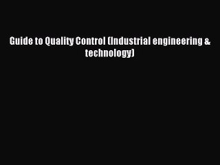 Download Guide to Quality Control (Industrial engineering & technology) PDF Free