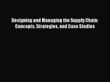 Read Designing and Managing the Supply Chain: Concepts Strategies and Case Studies PDF Free