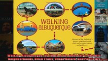 Read  Walking Albuquerque 30 Tours of the Duke Citys Historic Neighborhoods Ditch Trails Urban  Full EBook