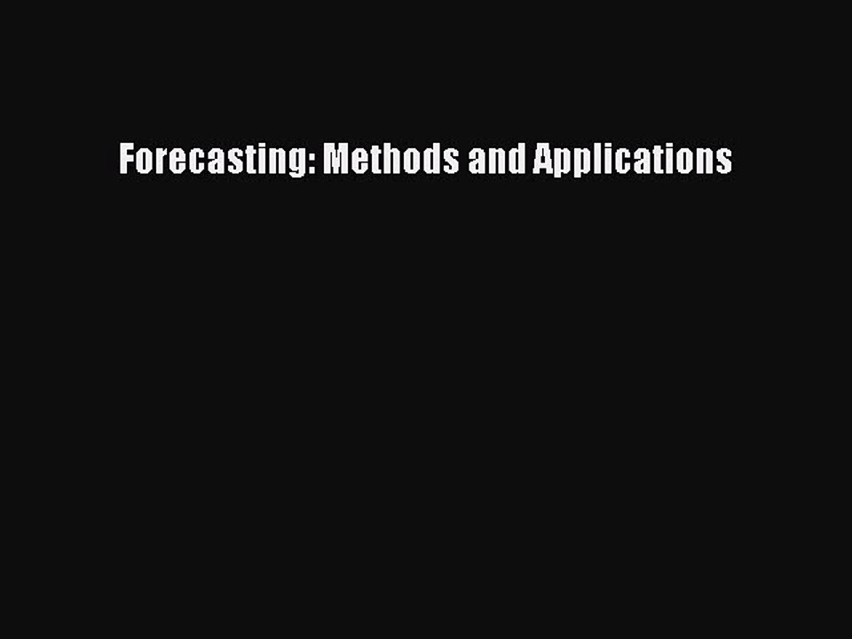 Download Forecasting: Methods and Applications PDF Free