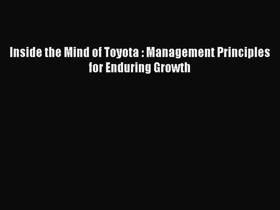 Read Inside the Mind of Toyota : Management Principles for Enduring Growth Ebook Online
