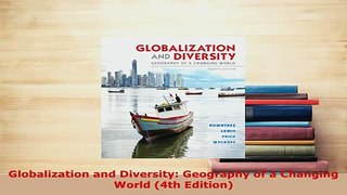 Download  Globalization and Diversity Geography of a Changing World 4th Edition Free Books