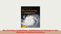 PDF  ReForming Capitalism Institutional Change in the German Political Economy Ebook