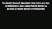 Read The Family Council Handbook: How to Create Run and Maintain a Successful Family Business
