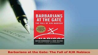 Download  Barbarians at the Gate The Fall of RJR Nabisco  Read Online