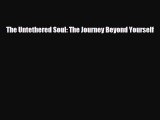 Read ‪The Untethered Soul: The Journey Beyond Yourself‬ Ebook Free