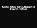 Read ‪Tales from the Top of the World: Climbing Mount Everest with Pete Athans PDF Online