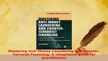 PDF  Mastering AntiMoney Laundering and CounterTerrorist Financing A compliance guide for PDF Full Ebook