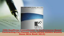 PDF  CMS Reaffirms Commitment To PerformanceBased Contracting For Pioneer ACOs OPEN MINDS Download Online