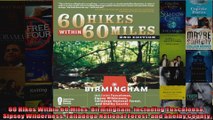 Read  60 Hikes Within 60 Miles Birmingham Including Tuscaloosa Sipsey Wilderness Talladega  Full EBook