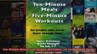 Read  TenMinute Meals FiveMinute Workouts For People Who Never Have Enough Time  Full EBook