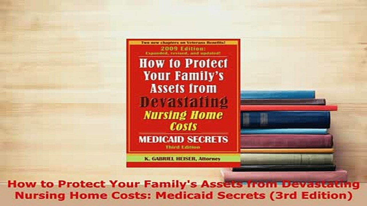 PDF  How to Protect Your Familys Assets from Devastating Nursing Home Costs Medicaid Secrets Free Books