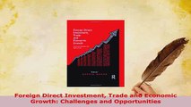 Download  Foreign Direct Investment Trade and Economic Growth Challenges and Opportunities PDF Full Ebook