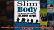 Read  Slim Body  The Power Of Walking 10000 Steps Healthy Ways To Lose Weight  Full EBook
