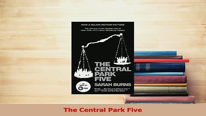 Read  The Central Park Five Ebook Online