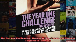 Read  The Year One Challenge for Women Thinner Leaner and Stronger Than Ever in 12 Months  Full EBook