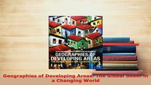 Download  Geographies of Developing Areas The Global South in a Changing World Download Online