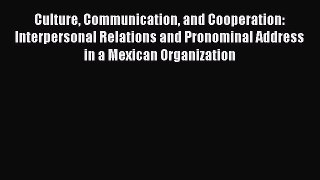 Read Culture Communication and Cooperation: Interpersonal Relations and Pronominal Address