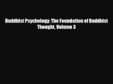 Read ‪Buddhist Psychology: The Foundation of Buddhist Thought Volume 3‬ Ebook Free