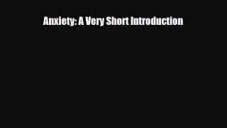 Download ‪Anxiety: A Very Short Introduction‬ Ebook Online