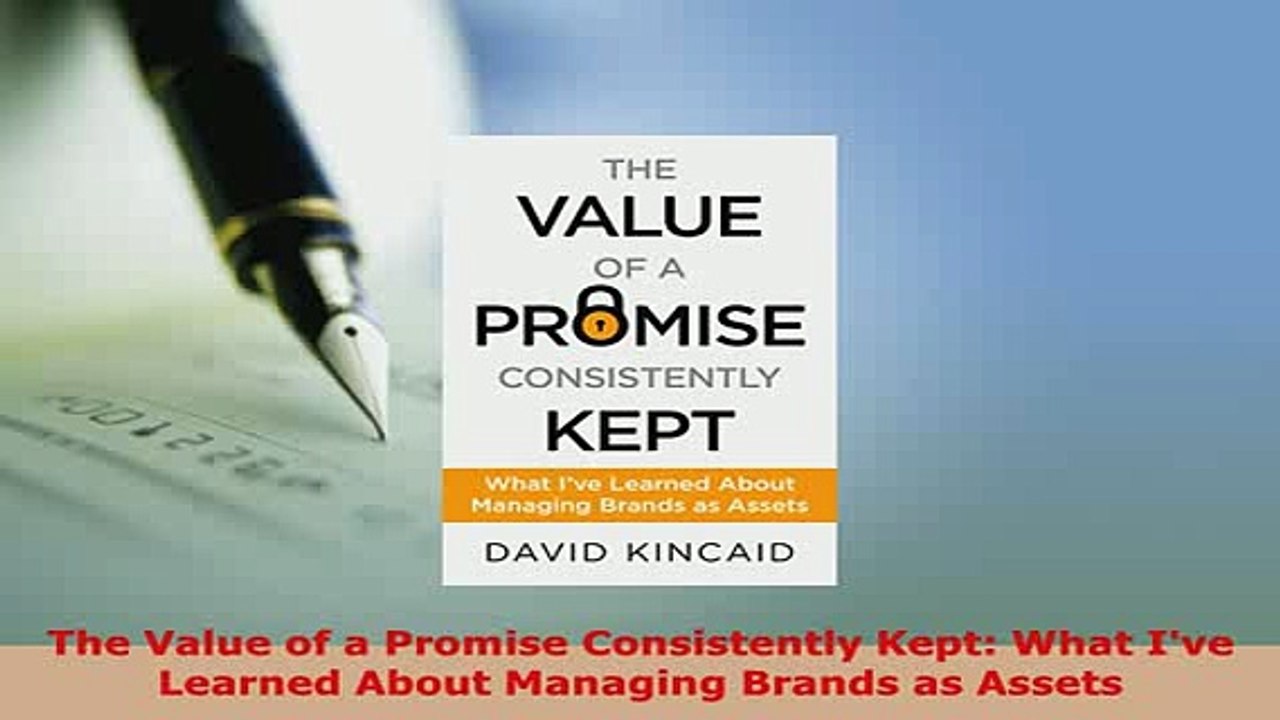 PDF  The Value of a Promise Consistently Kept What Ive Learned About Managing Brands as  EBook