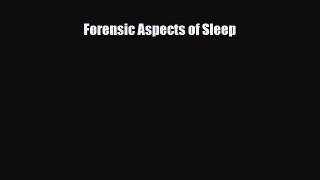 Read ‪Forensic Aspects of Sleep‬ Ebook Free