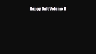 Read ‪Happy Daft Volume II‬ Ebook Free