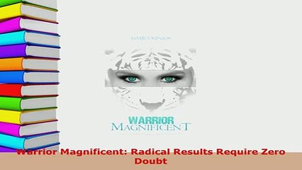 PDF  Warrior Magnificent Radical Results Require Zero Doubt Free Books