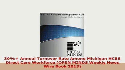PDF  30 Annual Turnover Rate Among Michigan HCBS Direct Care Workforce OPEN MINDS Weekly PDF Book Free