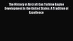 Read The History of Aircraft Gas Turbine Engine Development in the United States: A Tradition