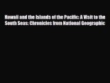 Read ‪Hawaii and the Islands of the Pacific: A Visit to the South Seas: Chronicles from National