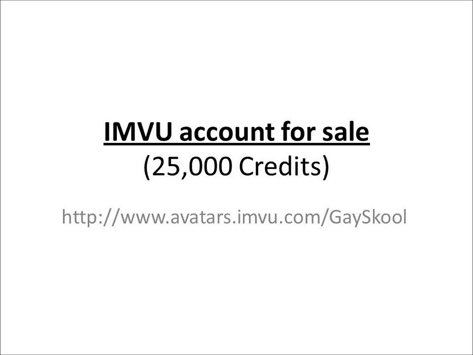 IMVU account for sale -25,000cr