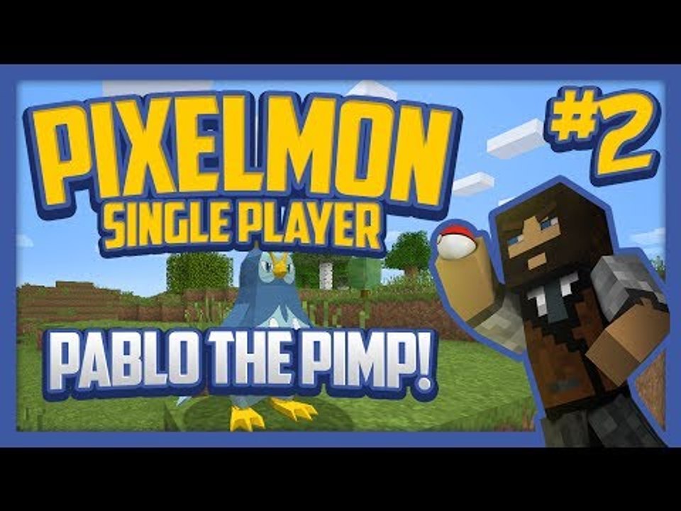 Pixelmon (Minecraft Pokemon Mod) Single Player Season 2 Ep.2 Pablo the Pimp!