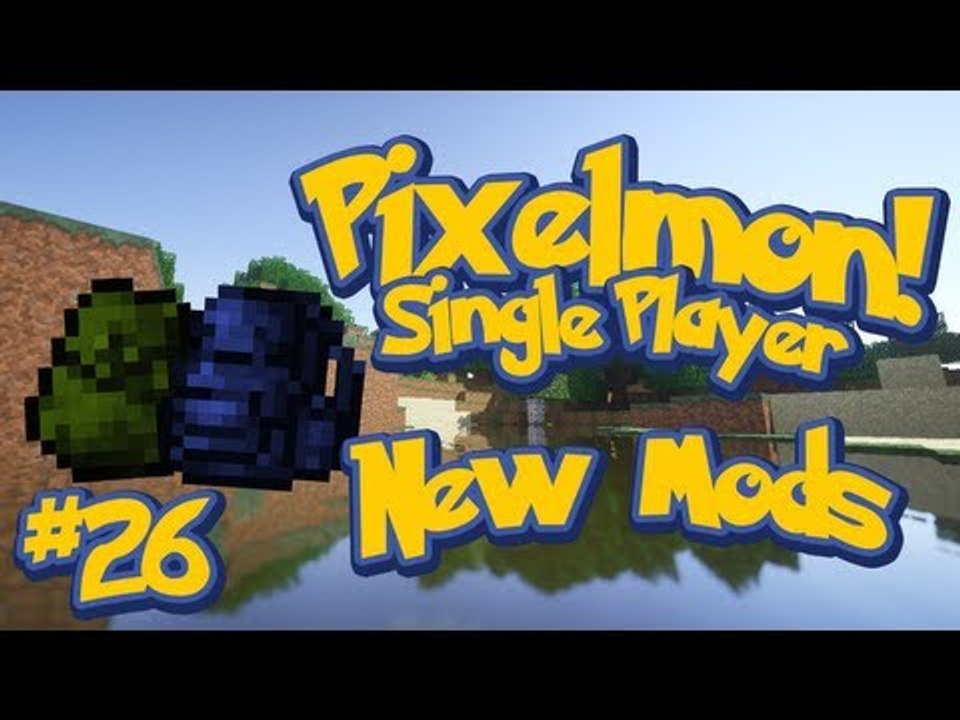 Pixelmon (Minecraft Pokemon Mod) Single Player Ep.26 New Mods!