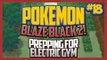 Pokemon Blaze Black 2 Lets Play Ep.18 Prepping for Electric Gym!