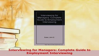 PDF  Interviewing for Managers Complete Guide to Employment Interviewing Read Full Ebook