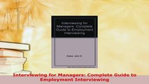 PDF  Interviewing for Managers Complete Guide to Employment Interviewing Read Full Ebook