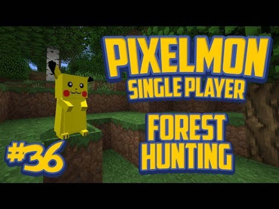 Pixelmon (Minecraft Pokemon Mod) Single Player Ep.36 Forest Hunting!