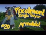 Pixelmon (Minecraft Pokemon Mod) Single Player Ep.20 ARMALDO!